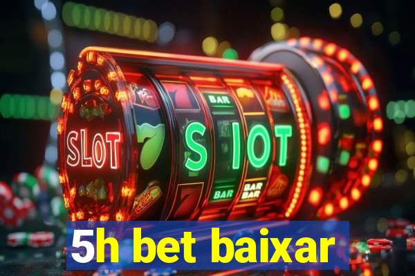 5h bet baixar